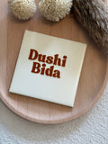 Tegeltje met tekst | Dushi Bida